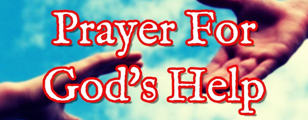 Prayer For Immediate Help From God
